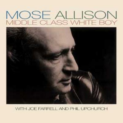 【輸入盤】 Mose Allison モーズアリソン / Middle Class Whiteboy 【CD】