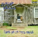【輸入盤】 Junior Wells ジュニアウェルズ / Come On In This House 【CD】