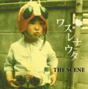 THE SCENE / ワスレナウタ 【CD】