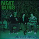 MEAT BUNS / ONE DAY FURNITURE 【CD】