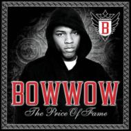 【輸入盤】 Bow Wow (Lil Bow Wow) バウワウ / Price Of Fame 【CD】
