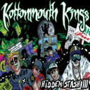 Kottonmouth Kings コットンマウスキング / Hidden Stash: 3 【CD】