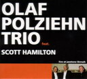 【輸入盤】 Olaf Polziehn / Scott Hamilton / Live At Jazztone Lorrach 【CD】