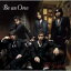 ڥ顼 / Be as One CD