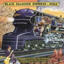 【輸入盤】 Black Diamond Express To Hell 【CD】