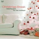 【輸入盤】 Christmas Break: Relaxing Jazzfor The Holidays 【CD】