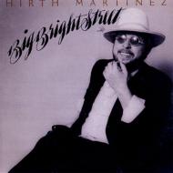 Hirth Martinez / Big Bright Street 