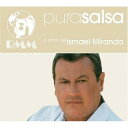 【輸入盤】 Ismael Miranda イズマエルミランダ / Pure Salsa 【CD】