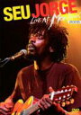 Seu Jorge セウジョルジ / Live At Montreux 2005 【DVD】