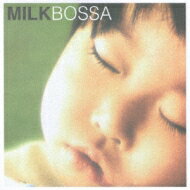 Milk Bossa 【CD】