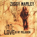 Ziggy Marley ジギーマリィ / Love Is My Religion 【CD】