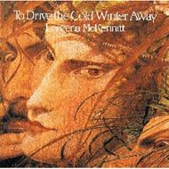 【輸入盤】 Loreena Mckennitt ロレーナマッケニット / To Drive The Cold Winter Away 【CD】
