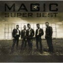 Magic マジック / マジック SUPER BEST 【CD】