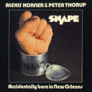 Alexis Korner &amp; Snape / Accidentally Borne In New Orleans 【CD】