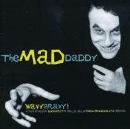 【輸入盤】 Mad Daddy / Wavy Gravy 【CD】