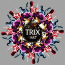TRIX トリックス / Art 【CD】