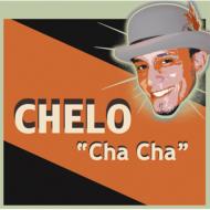 Chelo   Cha Cha  CD Maxi 