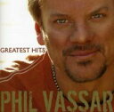 【輸入盤】 Phil Vassar / Greatest Hits 【CD】