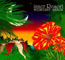 Inner Resort: Midnight Beach 【CD】