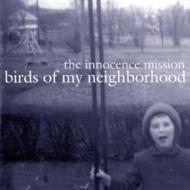 【輸入盤】 Innocence Mission イノセンスミッション / Birds Of My Neighborhood 【CD】