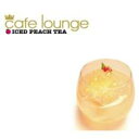 Cafe Lounge: Iced Peach Tea 【CD】
