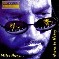 【輸入盤】 Eric Gould / Miles Away - Wayne In Heavy 【CD】
