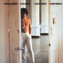 吉田拓郎 ヨシダタクロウ / FOREVER YOUNG 【CD】
