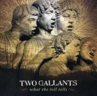 【輸入盤】 Two Gallants / What The Toll Tells 【CD】