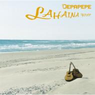 DEPAPEPE デパペペ / ラハイナ 【CD Maxi】