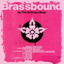 The Ordinary Boys / Brassbound 【CD】