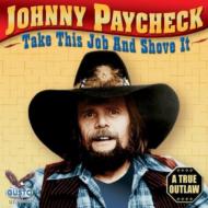 【輸入盤】 Johnny Paycheck / Take This Job And Shove It 【CD】