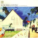 Lohas Music Style: Suburbia Living: Mio Matsuda 【CD】