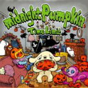 Midnightpumpkin ミッドナイトパンプキン / “TimeLimit 【CD】