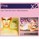 【輸入盤】 P!nk (Pink) ピンク / Cant Take Me Home / Missundaztood 【CD】