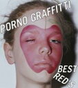 Porno Graffitti ポルノグラフィティー / PORNO GRAFFITTI BEST RED'S 【CD】