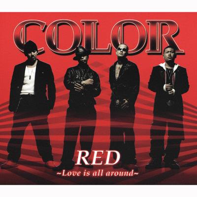 Color (カラー) / RED ～Love is all around～ 【CD】