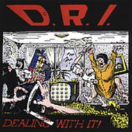 yAՁz D.R.I. (aka Dirty Rotten Imbeciles) / Dealing With It yCDz