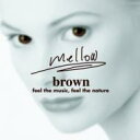 Mellow-brown 【CD】