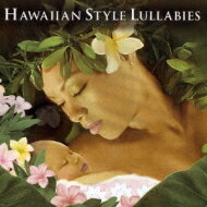 Kalani / Lullabies: Hawaiian Style 【CD】