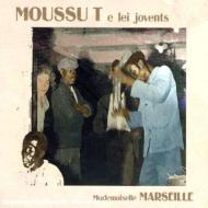 yAՁz Moussu T E Lei Jovents bX[eB[GCWxc / Mademoiselle Marseille yCDz