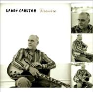 Larry Carlton ラリーカールトン / Firewire 【CD】
