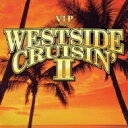 Westside Cruising Ii 【CD】