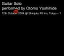 大友良英 オオトモヨシヒデ / ギター ソロ 2004年10月12日　新宿ピットイン +1 