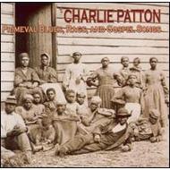 【輸入盤】 Charlie Patton / Primeval Blues Rags &amp; Gospel Songs 【CD】