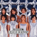 モーニング娘。(モー娘 モームス) / LOVEマシーン 【CD Maxi】