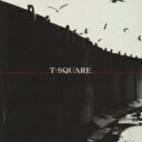 T-SQUARE ティースクエア / T-square 【CD】