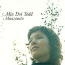 【輸入盤】 Mia Doi Todd / Manzanita 【CD】