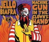 【輸入盤】 Jello Biafra / Machine Gun In Clown's Hand 【CD】