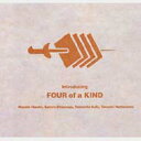 Introducing Four Of A Kind 【CD】