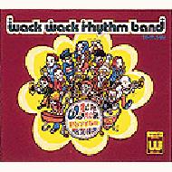 WACK WACK RHYTHM BAND / TOKYO SESSION 【CD】